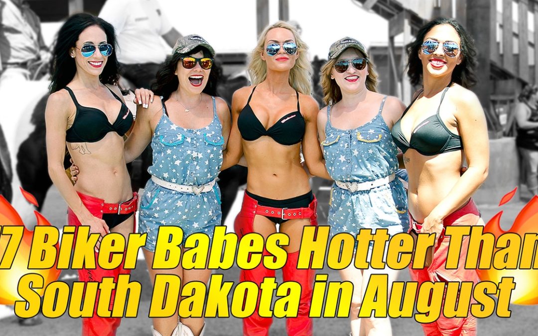 17 Biker Babes of the Chip Who Are Hotter than South Dakota in August