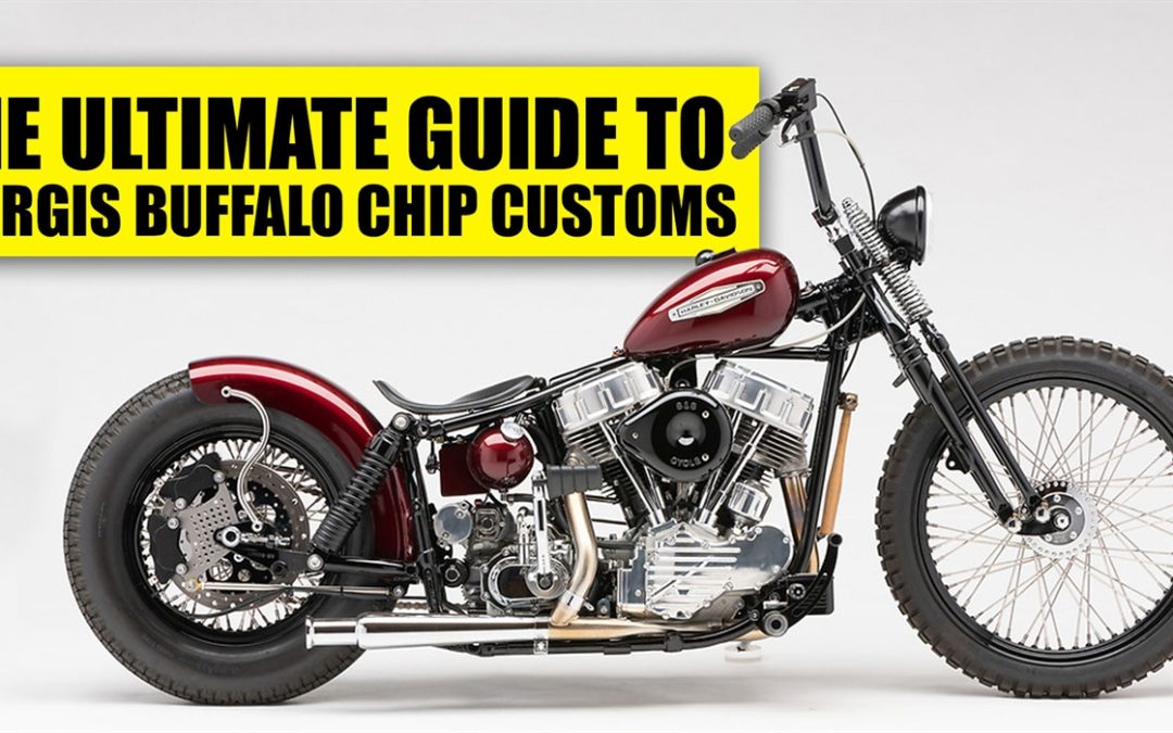 The Ultimate Guide to Custom Motorcycles Built for the Sturgis Buffalo Chip®