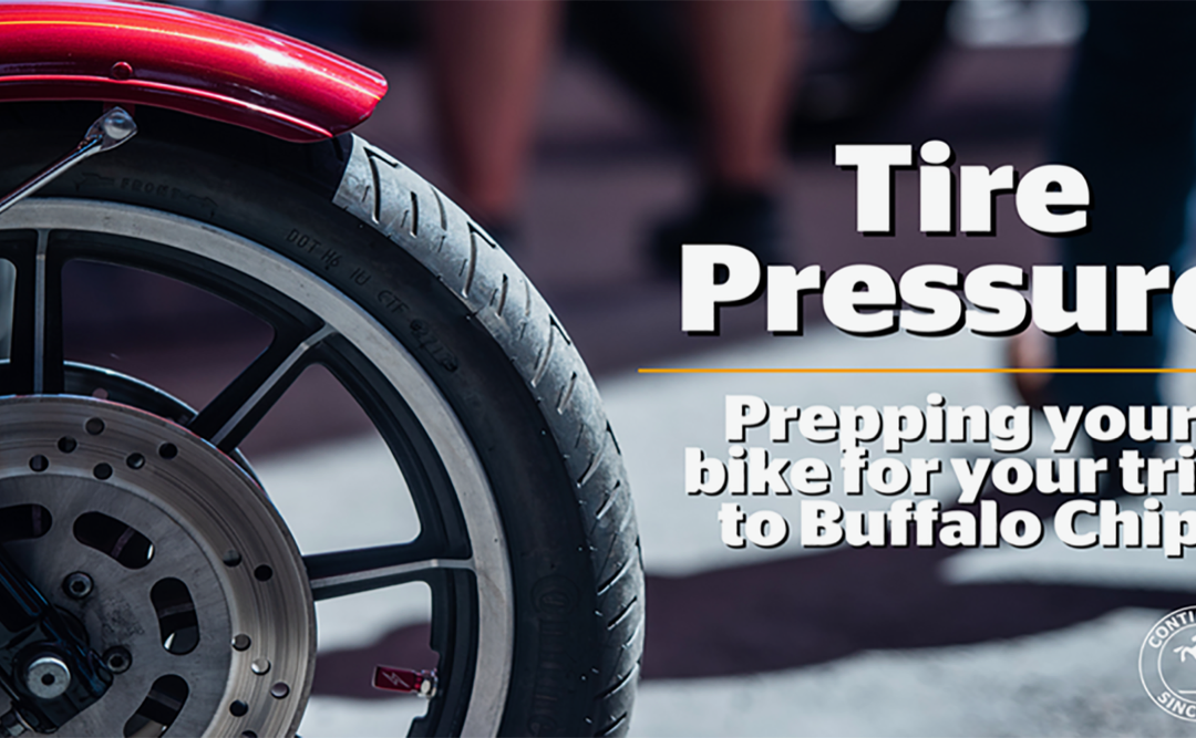 Prepping Your Bike for Your Trip to Sturgis Buffalo Chip – Motorcycle Tire Pressure During the “Dog Days of Summer?”