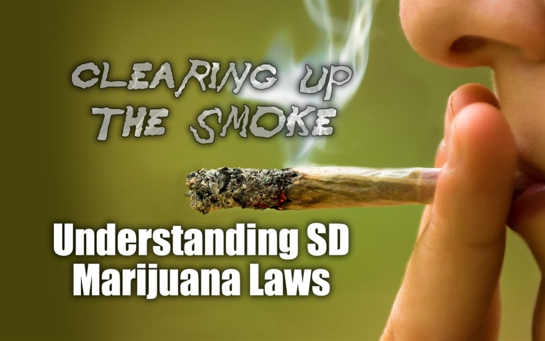 Clearing Up the Smoke: Understanding South Dakota Marijuana Laws