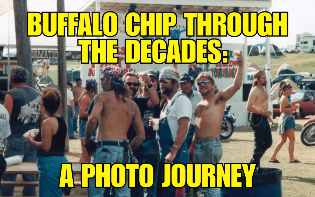 Buffalo Chip Through the Decades: A Photo Journey