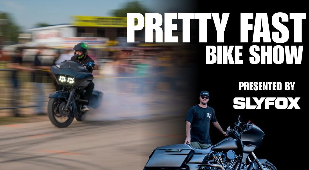 Pretty Fast Bike Show Show presented by SLYFOX Performance