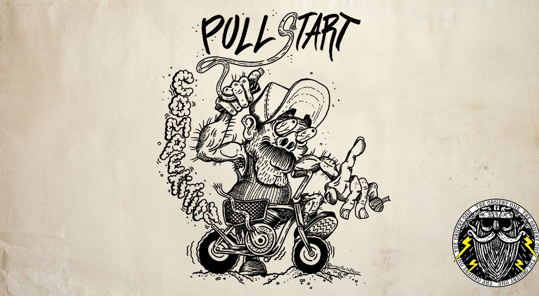 Pull Start Competition Presented by The Ornery One