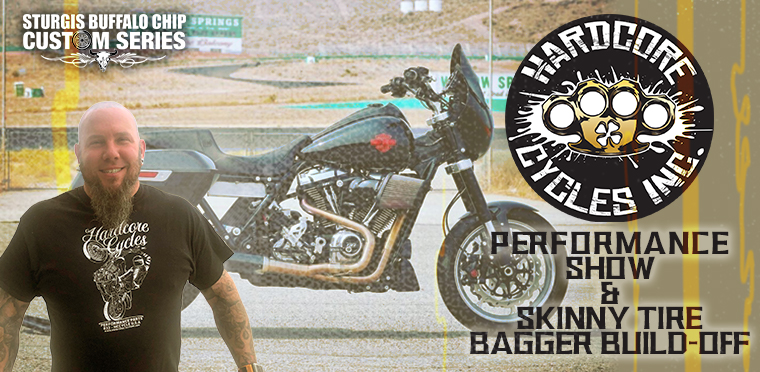 Hardcore Cycle Performance Show & Skinny Tire Bagger Build-Off - Monday, Aug. 7, 2023
