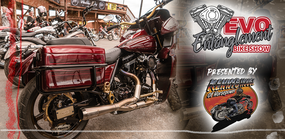 Evo Entanglement Bike Show Presented by Kenny Evo Entanglement Bike Show Presented by Kenny
