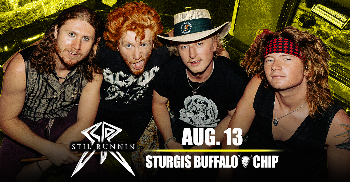 STIL RUNNIN at the Buffalo Chip on Thursday, August 13, 2026